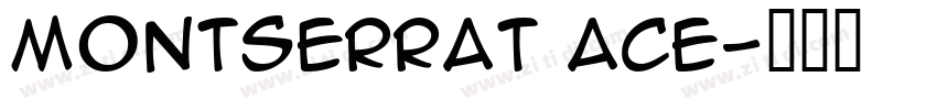 Montserrat Ace字体转换